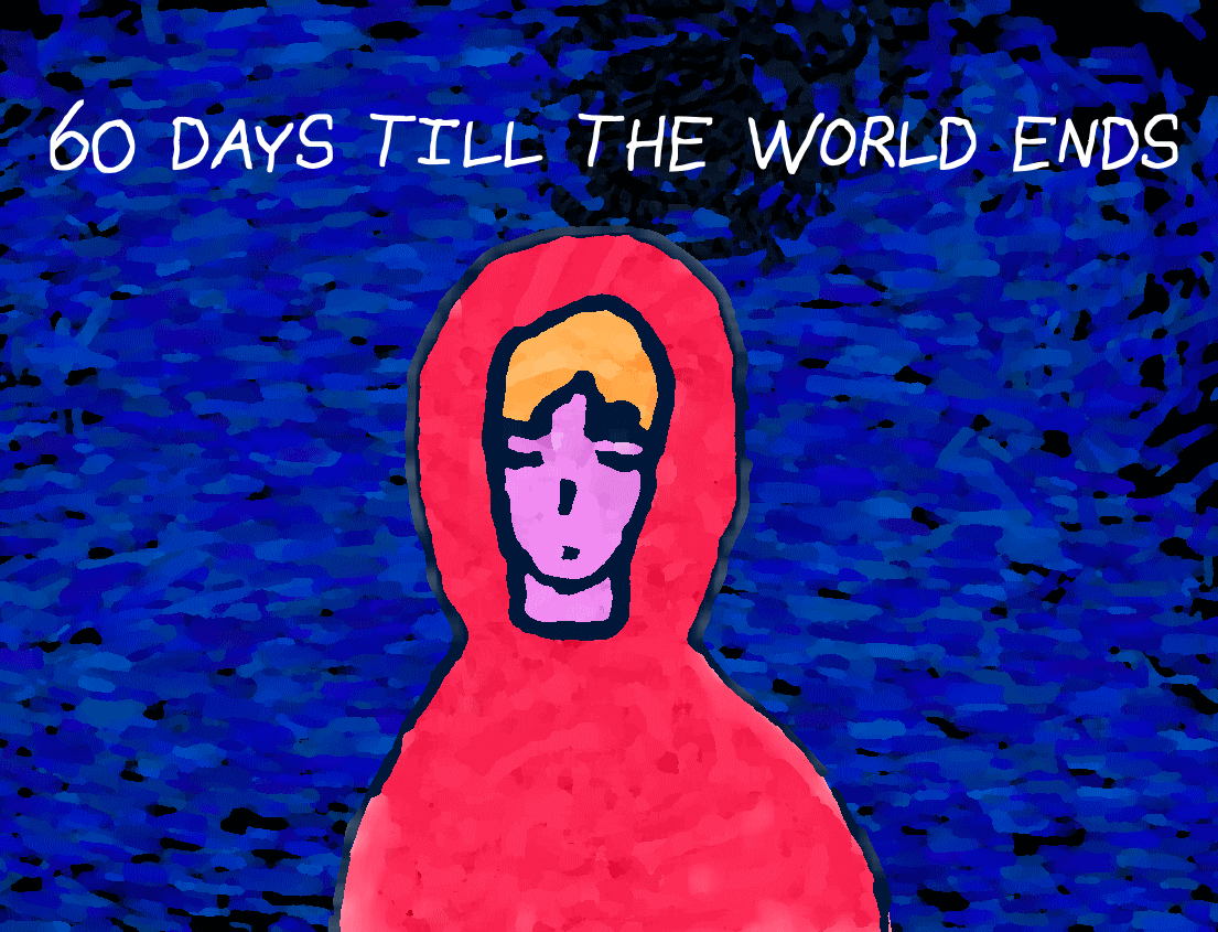60 Days till the World Ends