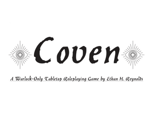 Coven: A One-Page Warlock Only TTRPG  