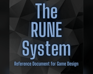 The RUNE System - Early-Access v 0.5   - No classes? No problem! Create 'decks' of abilities that grow as players advance in the RUNE tabletop RPG system! 