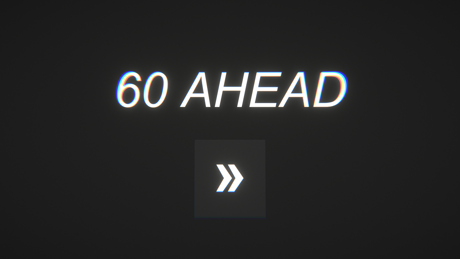 60 Ahead