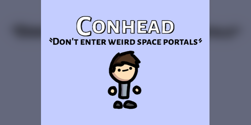 Cover image for Conhead - Don't Enter Weird Space Portals