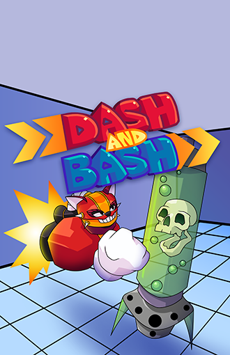 Dash n' Bash
