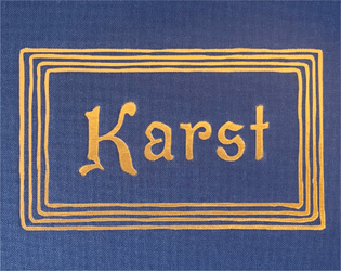 Karst   - A role playing game of storytelling, discovery, and soft horror. 