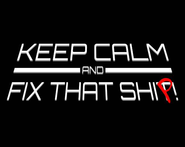 Cover image for Keep Calm and Fix That Ship