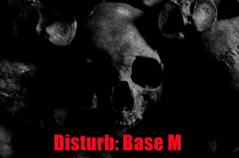 Disturb:Base M