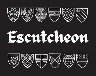 Escutcheon   - A coat of arms tabletop role-playing game. 
