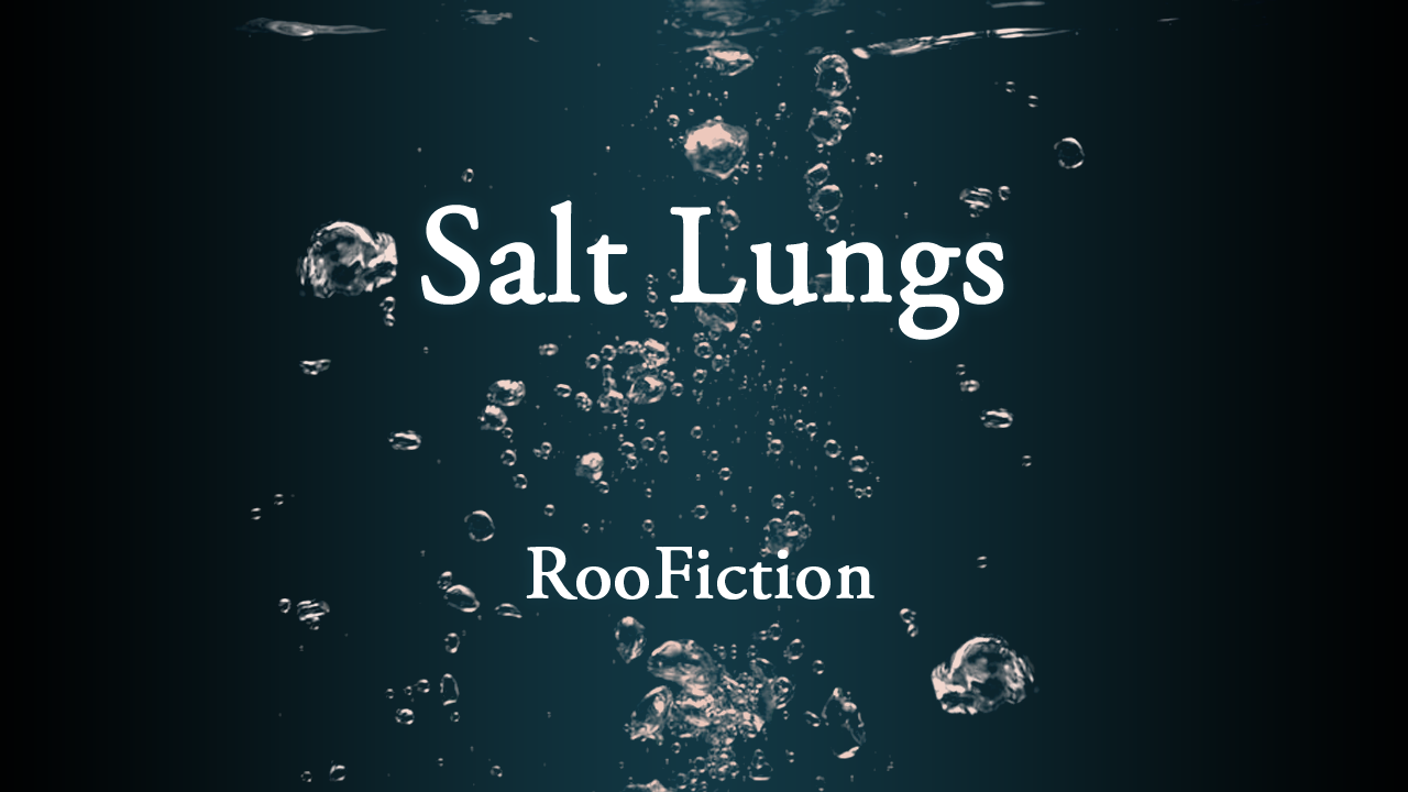 Salt Lungs - Short Story