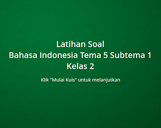 Latihan Soal Kelas 2 -  Bahasa Indonesia - Tema 5 Subtema 1