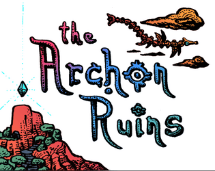 The Archon Ruins   - A micro-setting zine for tabletop adventure games 