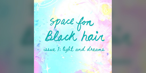 Cover image for space for black hair zine