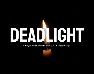 Deadlight   - Keep your candle lit and survive the Darkness. 