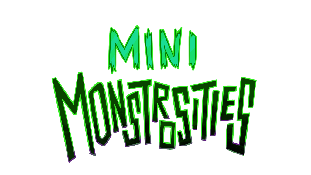 Mini Monstrosities