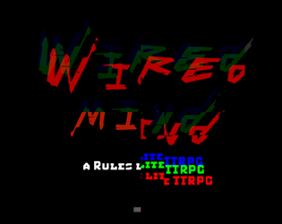 Wired Mind   - A rules lite Cyberpunk TTRPG 