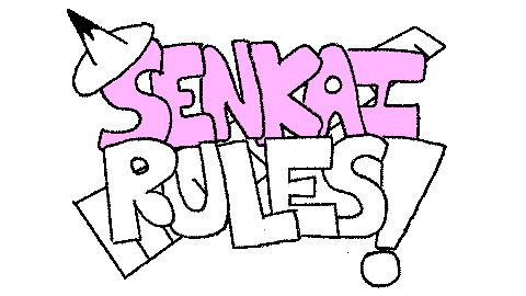 SENKAI RULES!