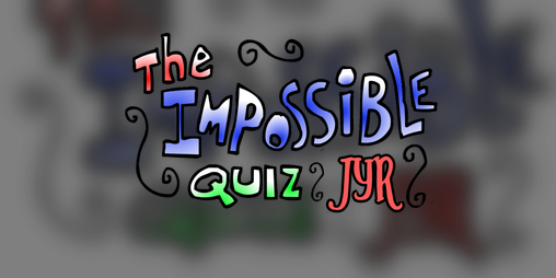 Cover image for Impossible Quiz - JYR Edition