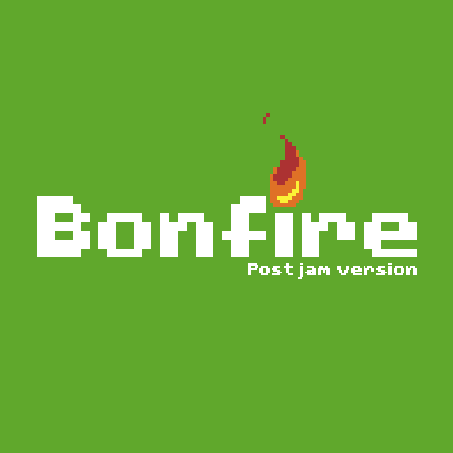 Cover image for Bonfire 🔥 (post jam version)