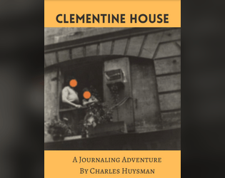 Clementine House   - A solo journaling rpg where you play as the apprentice caretaker of an old apartment building with a dark secret. 