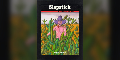 Cover image for Slapstick: A Tale of the Old West