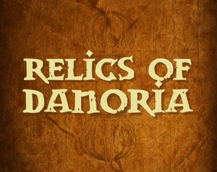 Relics of Danoria   - A Push-powered fantasy adventure game 