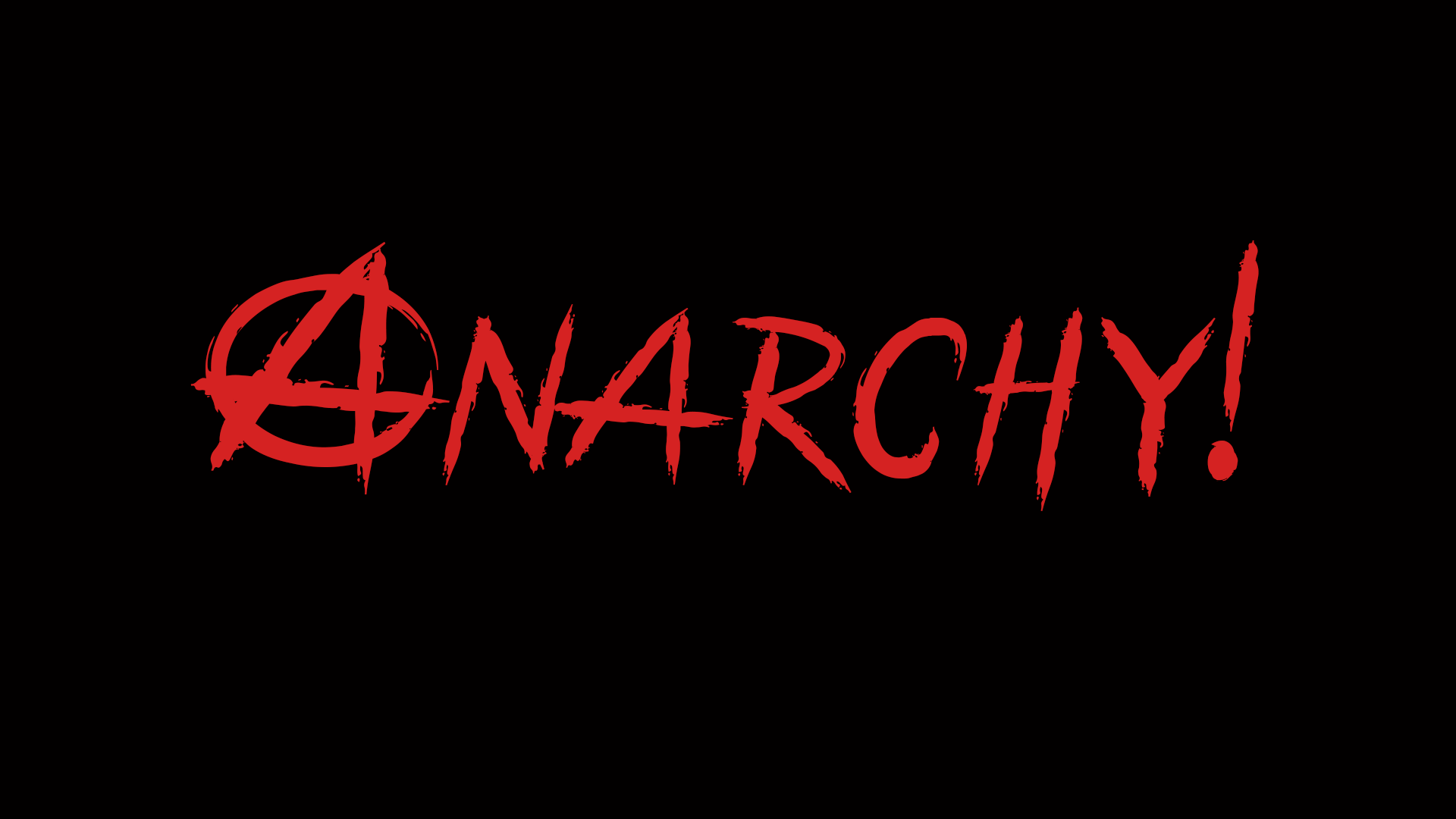 Anarchy!