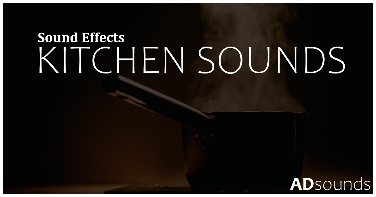 Kitchen Sounds - Sound Effects