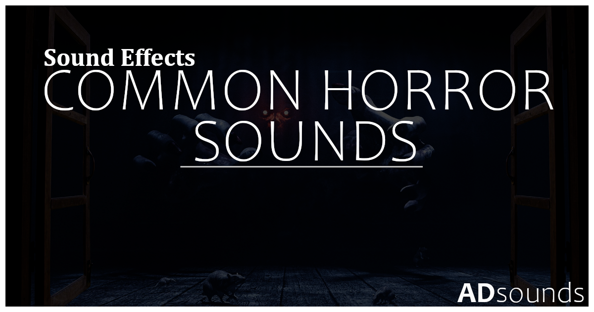 Common Horror Sounds - Sound Effects