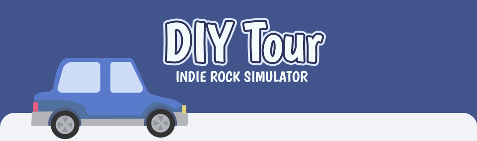 DIY Tour: Indie Rock Simulator