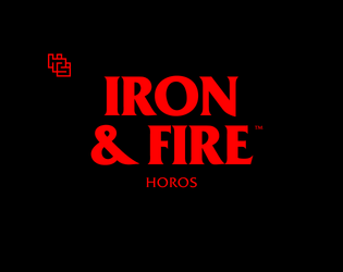 Iron & Fire™   - A simple RPG by Horos. 