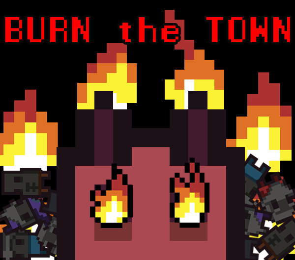 Burn the Town