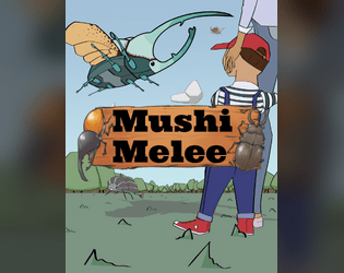 Mushi Melee   - A giant beetle battling TTRPG. 