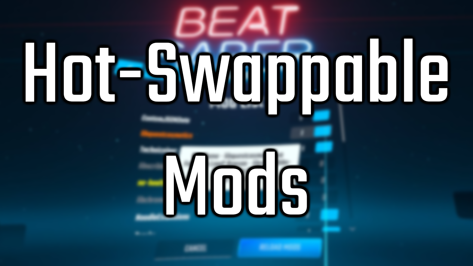 Hot-Swappable Mods