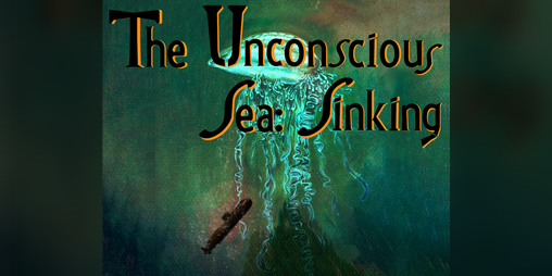 Cover image for The Unconscious Sea: Sinking