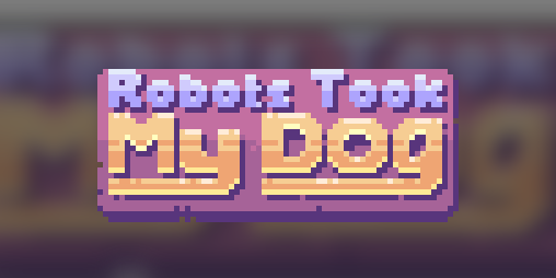 Cover image for Robots Took My Dog