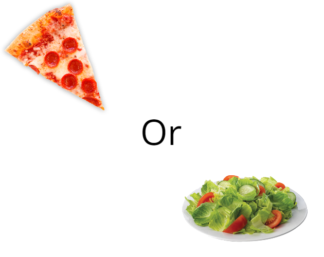 Pizza or Salad?