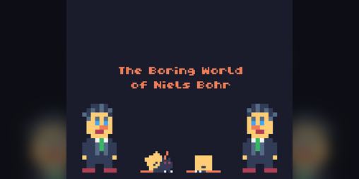 Cover image for The Boring World of Niels Bohr