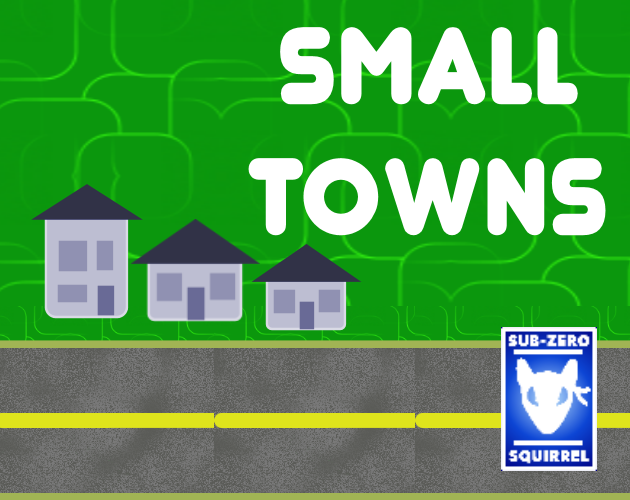 Small Towns by Sub-Zero Squirrel