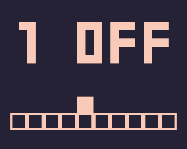Cover image for 1 OFF (Low Effort Jam #19)