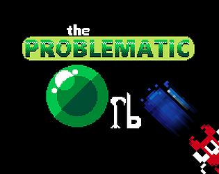 The Problematic Orb