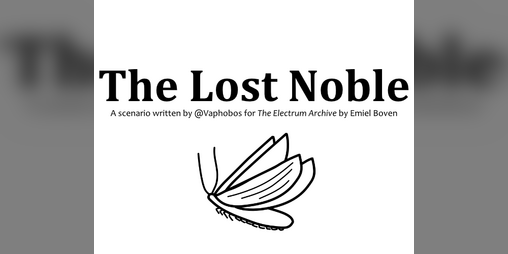 Cover image for The Lost Noble - The Electrum Archive Scenario