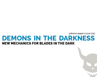 Patreon Papers 015: Demons in the Darkness   - A playbook for Blades in the Dark 