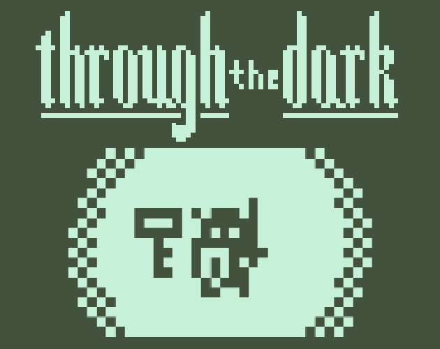 Through the Dark