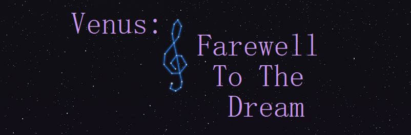 Venus: Farewell To The Dream