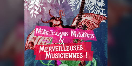 Cover image for Mélodieuses Mutations et Merveilleuses Musiciennes