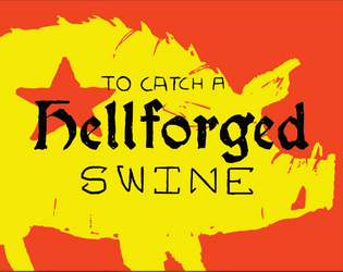 To Catch a Hellforged Swine  