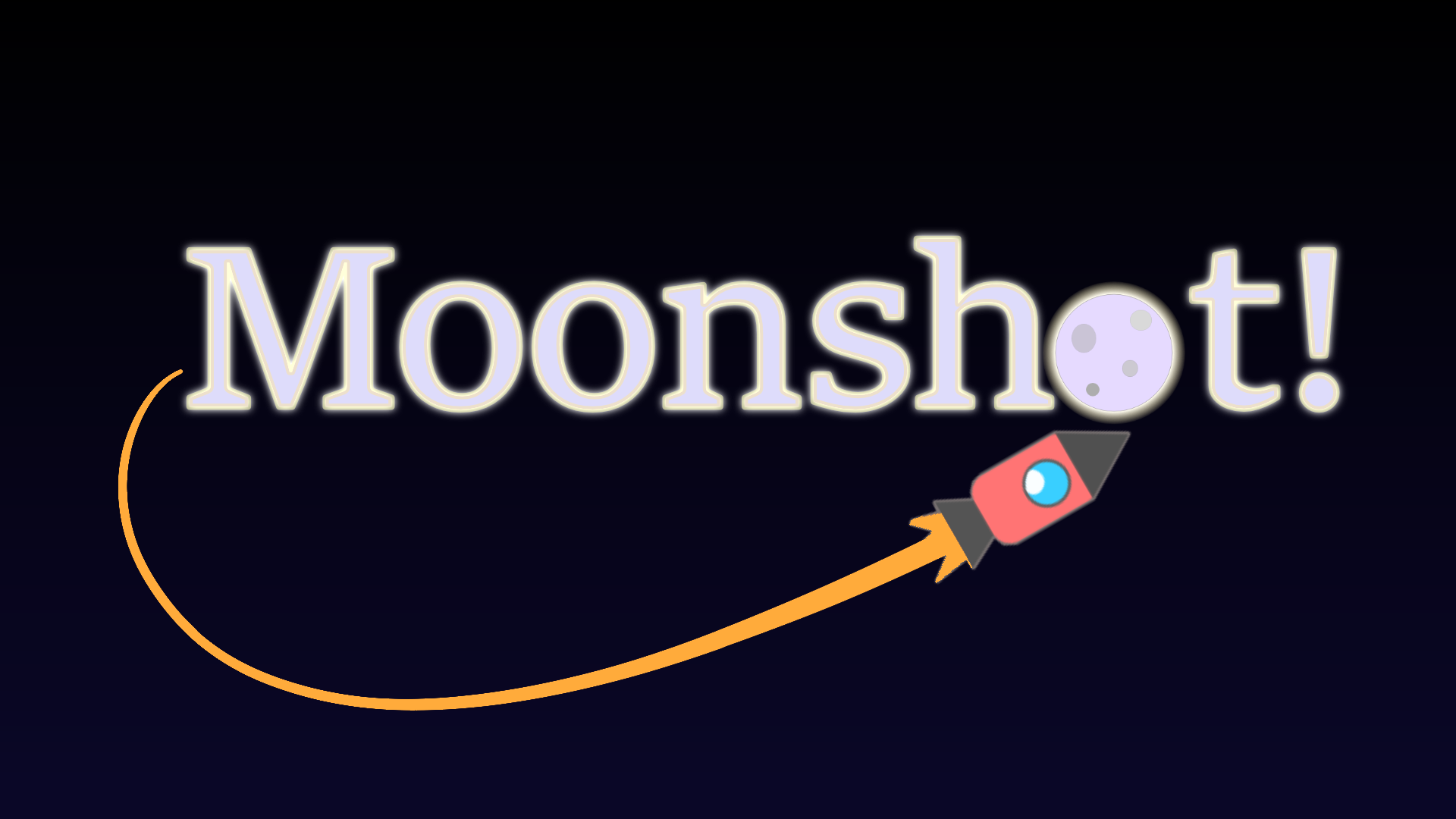 Moonshot!