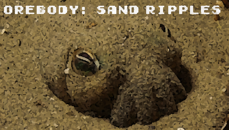 Orebody: Sand Ripples
