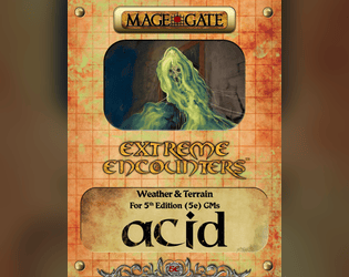 Extreme Encounters: Weather and Terrain for 5th Edition (5e) GMs: Acid  