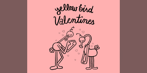 Cover image for Yellow Bird Valentine Zine 2022