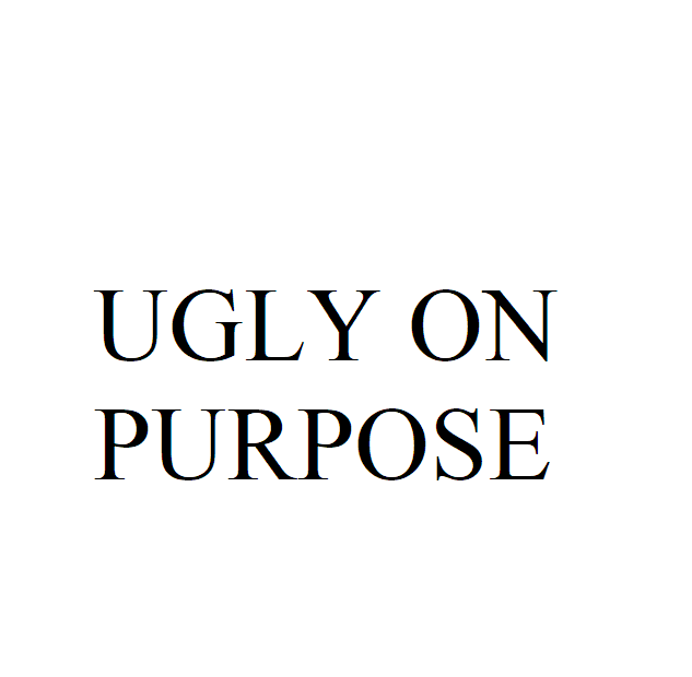 Cover image for Ugly on Purpose