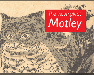 The Incompleat Motley  